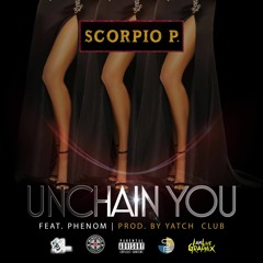 Unchain You [feat. Phenom] (Prod. by Yacht Club)