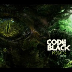 Code Black - Predator (Equalizer Bootleg)