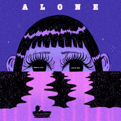 Alone (Prod by. mixed matches)
