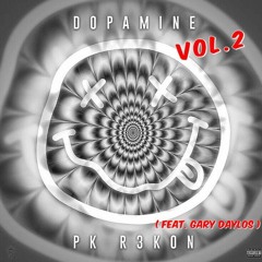 Dopamine *VIP* (Feat. Gary Daylos)