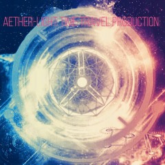 AEUPHORAE - AETHER-LIGHT TIME TRAVEL PRODUCTION (ACTIVIUS 2007 REMIX'D VERSION)