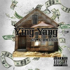 Ying Yang Freestyle (Feat. RMFresh)
