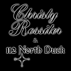 Christy Rossiter & 112 North Duck