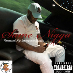 Same Nigga