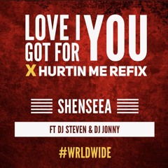 LOVE I GOT FOR U X HURTIN ME - DJ JONNY & DJ STEVEN REFIX #MASSIVFLO