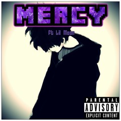 Mercy feat Lil Moon (Prod. Dru Stylez)