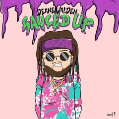 Deane Walden - Sauced Up ft. Juju, Joey Vantes, and Beacon Light