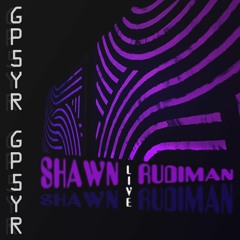 GP5YR - Shawn Rudiman [LIVE]
