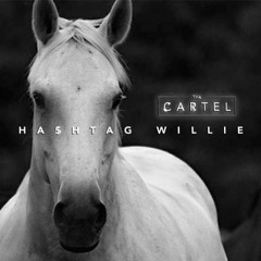 Hashtag Willie - Tha Cartel