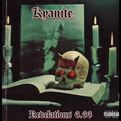 Kyanite - Revelations 6.66