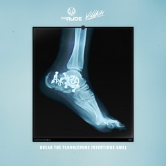 Dr. Rude & Villain - Break The Floor (Crude Intentions Remix)