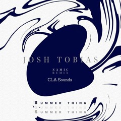 Josh Tobias - Summer Thing (Namic Remix)