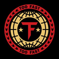 Too Fast - I Want It All