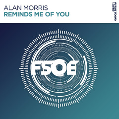 Alan Morris - Reminds Me Of You [FSOE]