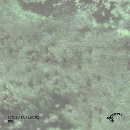 JSM - Scrub A Dub Mix #02