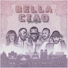 Maitre Gims, Dadju, Vitaa, Naestro & Slimane - Bella Ciao (Timac Afrotrap  Remix)