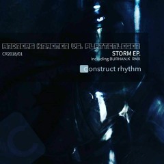 Andreas Kraemer & Plattenleger - Storm EP (Construct Rhythm)