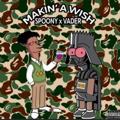 Makin' A Wish - SpoonyG X YngVADER (Prod. 1K)