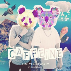 X-Stylez | Two-M - Caffeine (feat. Dillon Dixon)