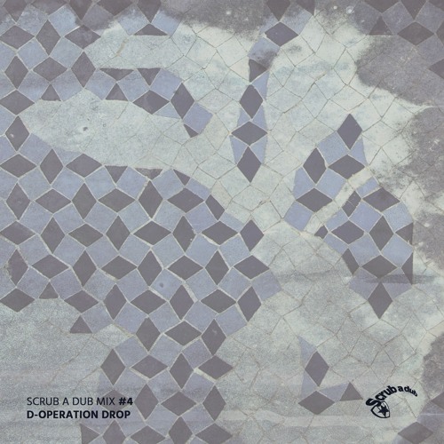D-Operation Drop - Scrub A Dub Mix #04