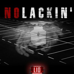 LIO - NO LACKIN'