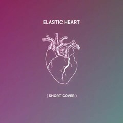 Elastic Hearts (Reality Club)ft. Detta Anissa [SHORT COVER]