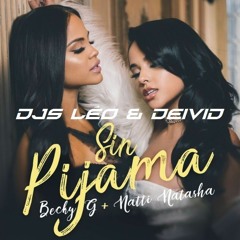 Melody Reggaeton Sin Pijama - Becky G & Natti Natasha Feat Djs Léo & Deivid