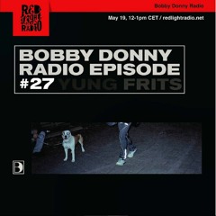 BobbyDonnyRadio#27 - Red Light Radio