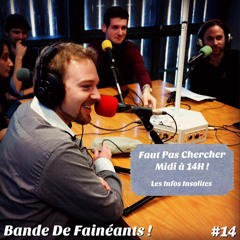 Bande De Fainéants ! #14 - Faut Pas Chercher Midi à 14H ! (Best-Of)