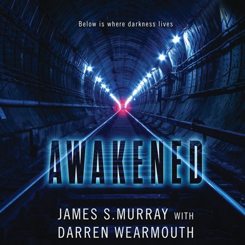 AWAKENED by James S. Murray with Darren Wearmouth