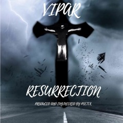 Vipar - Ressurrection(Prod. POETIX)