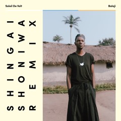 Baloji - Soleil De Volt (Shingai Remix)