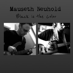 Mauseth / Neuhold -Black Is The Color
