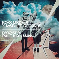 Boss Models x Mobilee Records 01 - Ralf Kollmann