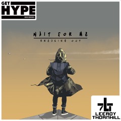 Leeroy Thornhill - Wait For Me - The Prototypes Remix