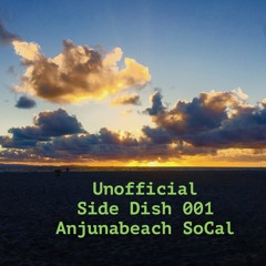 Unofficial Side Dish 001 - Anjunabeach SoCal