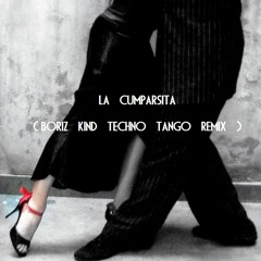 La Cumparsita ( BORiZ KIND  Techno Tango Remix )