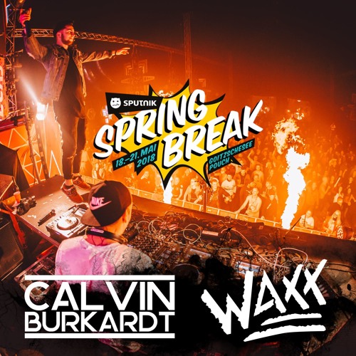 CALVIN BURKARDT & WAXX @ Sputnik Springbreak 2018