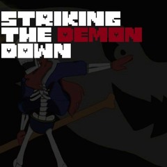 Striking The Demon DOWN -=RemerkGames=-
