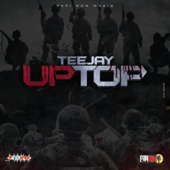 Teejay- Up Top (Clean)