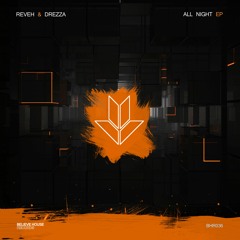 Reveh & Drezza - All Night