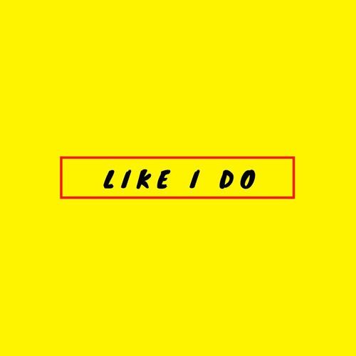 LIKE I DO ( Remix David Guetta x Martin Garrix x Brooks )