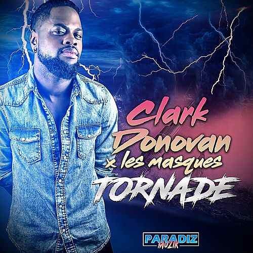 Clark Donovan - Tornade (feat. Les Masqués) Remix