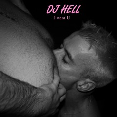 DJ Hell - I Want U (The Hacker 2018 Remix)