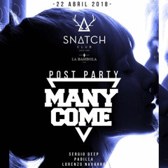 SERGIO DEEP, PADILLA, LORENZO NAVARRO - Post Party MANYCOME - 22-04-18