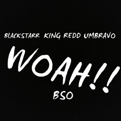 BlackStarr - Whoa! (remix) (ft. KingRedd & Umbravo)
