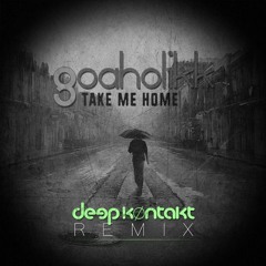 Goaholikk - Take Me Home (Deep Køntakt Remix) [Free Download]