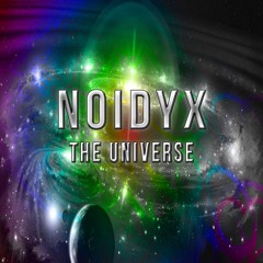 Noidyx - The Universe