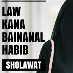 Sholawat Law Kana Bainanal Habib ( TERBARU )  Versi Muslimah Bercadar @Niqab.mp3