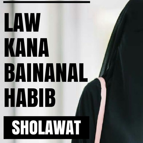 Sholawat Law Kana Bainanal Habib Terbaru Versi Muslimah